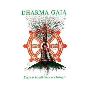 Dharma Gaia - Ekologie a buddhismus