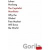 The Capitalist Manifesto - Johan Norberg
