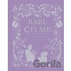 Babi, čti mi! - Svojtka&Co.