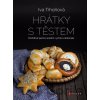Hrátky s těstem - Iva Trhoňová