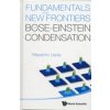 Fundamentals And New Frontiers Of Bose-einstein Condensation - Ueda, Masahito (Univ Of Tokyo, Japan)