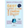 Šest látek které vám změní život - David JP Phillips