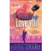 I Pucking Love You (Pippa Grant)(Brožovaná)