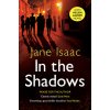 In the Shadows: The Chilling Chase Between a Female Detective and a Hidden Shooter That Will Keep You Up at Night (Isaac Jane)