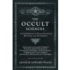 Occult Sciences - A Compendium of Transcendental Doctrine and Experiment