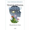 Temná strana mozgu - prof. Stefan Kolsch