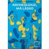 Archeologie, má lásko (Theodore Papakostas)