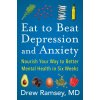 Eat to Beat Depression and Anxiety (Drew Ramsey)(Brožovaná)