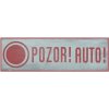 Pozor! Auto! - ceduľa 30cm x 9cm Plechová tabuľa