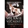 Volanie večnosti - Emily D. Beňová