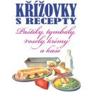 Křížovky s recepty - Paštiky, tymbaly, rosoly, krémy a kaše