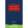 E-kniha Akutní stavy v neonatologii - Zbyněk Straňák a kolektiv