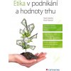 Etika v podnikání a hodnoty trhu
