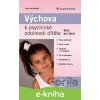Výchova k psychické odolnosti dítěte - Horáková Hoskovcová Simona, Suchochlebová Ryntová Lucie