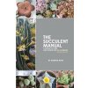 The Succulent Manual (Andrea Afra)(Brožovaná)