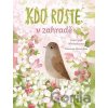 Kdo roste v zahradě - Kateryna Michalicyna, Oksana Bula (Ilustrátor)