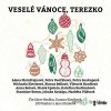 Veselé Vánoce, Terezko - Alena Mornštajnová, Anna Bolavá, Bianca Bellová, Jakuba Katalpa, Kateřina Rudčenková, Marek Epstein, Markéta Pilátová, Michaela Klevisová, Petra Dvořáková, Petra Soukupová, St
