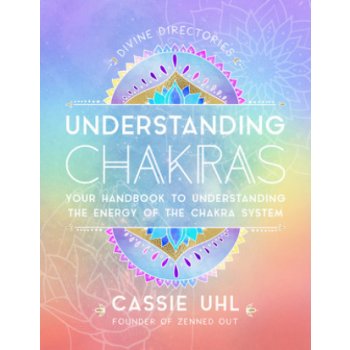 Zenned Out Guide to Understanding Chakras