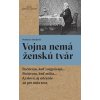 Vojna nemá ženskú tvár - brož. Světlana Alexijevičová Nobelova cena 2015