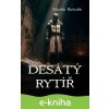 E-kniha Desátý rytíř - Martin Bahulík