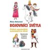 Bojovníci světla - Alena Balcarová