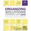 Organizing Solutions for People with ADHD, 3rd Edition - Susan Pinsky