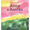 Anna a Anička - O životě na začátku a na konci - 2.vydání - Martina Špinková