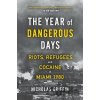 The Year of Dangerous Days - Nicholas Griffin