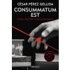 Versos, canciones y trocitos de carne 3. Consummatum est