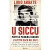 siccu. Matteo Messina Denaro: l'ultimo capo dei capi (Lirio Abbate)(Pevná)