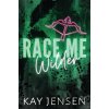 Race Me Wilder - Kay Jensen