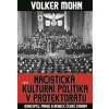 Nacistická kulturní politika v Protektorátu - Volker Mohn