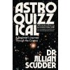 Astroquizzical: A Curious Journey Through Our Cosmic Family Tree Scudder Jillian