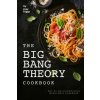 The Big Bang Theory Cookbook: Not So Gastronomically Redundant Cookbook (Joey Triggs)(Brožovaná)