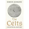 The Celts - Simon (Columnist) Jenkins, Profile Books Ltd