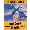 Dragons in Zoology, Cryptozoology, and Culture (Karl P. N. Shuker)(Pevná)