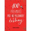 100 přehmatů pro (ne)milovníky češtiny