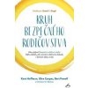 Kruh bezpečného rodičovstva - Kent Hoffman, Glen Cooper, Bert Powell