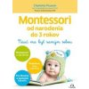 Montessori od narodenia do 3 rokov - Charlotte Poussin