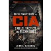 Ultimate Guide to CIA Skills, Tactics, and Techniques