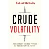 Crude Volatility (Robert McNally)(Pevná)