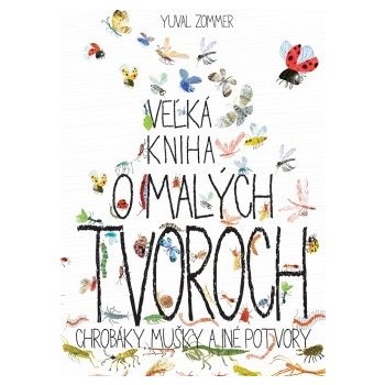 Veľká kniha o malých tvoroch Yuval Zommer SK