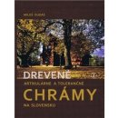 Drevené artikulárne a tolerančné chrámy na Slov. - Miloš Dudáš