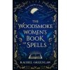 The Woodsmoke Women’s Book of Spells - Rachel Greenlaw, HarperCollins Publishers