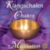 Klangschalen Chakra Meditation, 2 Audio-CDs