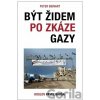 Být Židem po zkáze Gazy - Peter Beinart