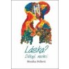 Láska? Děkuji, nechci. - Monika Pellová