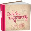 Babička, rozprávaj - slovenská verze vzpomínkové knížky, PharmDr. Monika Kopřivová