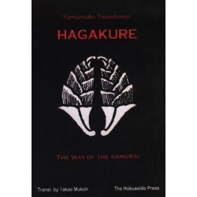 Hagakure, The Way of the Samurai - Yamamoto, Tsunetomo