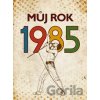 Můj rok 1985 - Markéta Nekolová